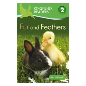 Kingfisher Readers: Level 2 Fur And Feathers - Llewellyn,Claire