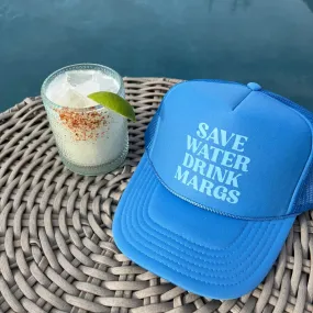 Save Water Drink Margs Trucker Hat