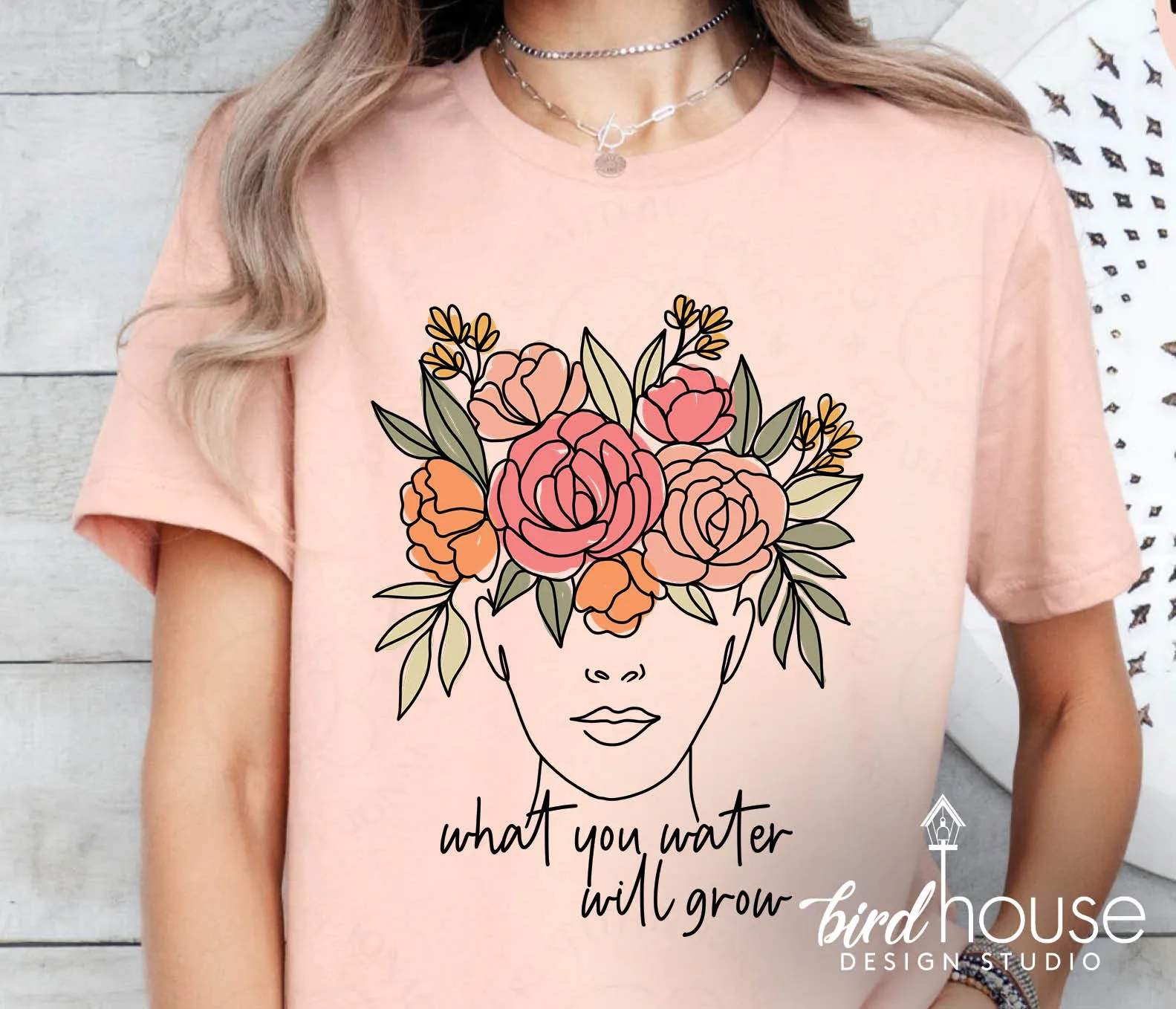 What you water will Grow Shirt